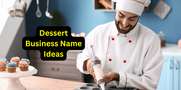 Dessert Business Name Ideas
